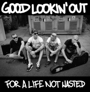 BWR040 GOOD LOOKIN’ OUT - For a life not wasted 12"EP